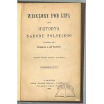 GRZEGORZ z pod Racławic, Wieczory pod lipą czyli histora narodu polskiego.