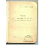 HAHN Felix, Hotel unter dem lustigen Wasserhahn. Kriegserinnerungen eines Arztes.