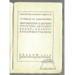 JABŁONOWSKI Stanisław, Wspomnienia o bateryi pozycyjnej artyleryi konnej gwardyi królewsko-polskiej.