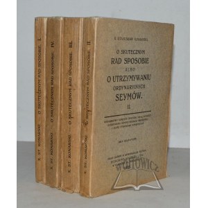 KONARSKI Stanisław, O skutecznym rad sposobie albo o utrzymywaniu ordynaryinych seymów.