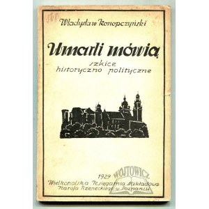 KONOPCZYŃSKI Władysław, Umarli mówią. Historical and political sketches.
