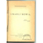 KONOPCZYŃSKI Władysław, Umarli mówią. Szkice historyczno-polityczne.