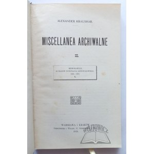 KRAUSHAR Alexander, Miscellanea archiwalne. III.