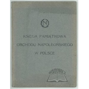 KSIĘGA pamiątkowa Obchodu Napoleońskiego w Polsce.