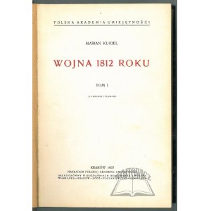 KUKIEL Marian, Wojna 1812 roku.