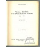 LIPIŃSKI Wacław, Walka zbrojna o niepodległość Polski 1905-1918.