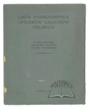 LISTA starszeństwa oficerów legjonów polskich.