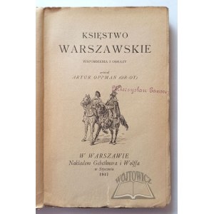 OPPMAN Artur (Or - Ot), Das Herzogtum Warschau. Erinnerungen und Bilder.