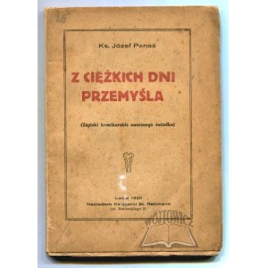 PANAŚ Józef ks., Z ciężkich dni Przemyśla. (Zapiski Kronikarskie Naocznego Świadka).