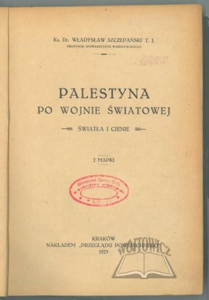 SZCZEPAŃSKI Władysław, Palestyna po wojnie światowej.