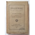 Stanisław ŻÓŁKIEWSKI, Żółkiewski. Heimat - Ehre - Tapferkeit.