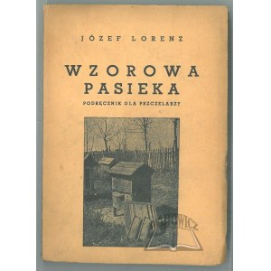 (PSZCZELARSTWO). LORENZ Józef, Wzorowa pasieka.