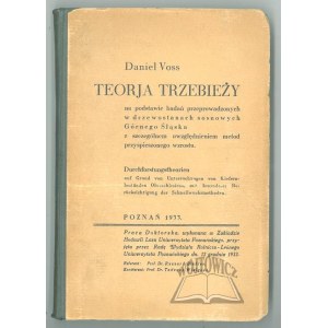 VOSS Daniel, Teorja trzebieży na podstawie badań przeprowadzonych w drzewostanach sosnowych Górnego Śląska.