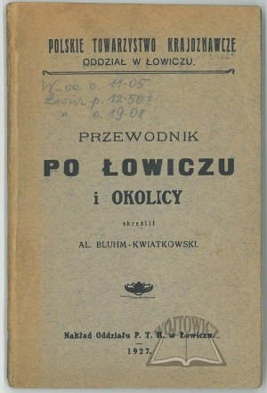 BLUHM-Kwiatkowski Al.(eksander), Przewodnik po Łowiczu i okolicy.