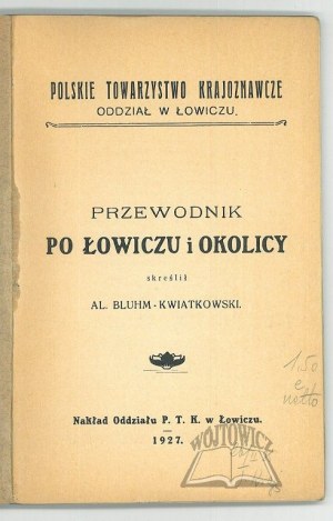 BLUHM-Kwiatkowski Al.(eksander), Przewodnik po Łowiczu i okolicy.