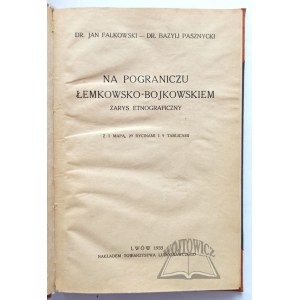 FALKOWSKI Jan, Pasznycki Bazyli, Na pograniczu łemkowsko-bojkowskiem. Zarys etnograficzny.