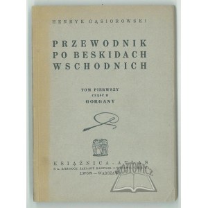 GĄSIOROWSKI Henryk, Przewodnik po Beskidach Wschodnich.