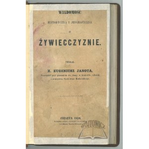 JANOTA Eugeniusz, Historische und jeographische Nachrichten über die Region Żywiec.