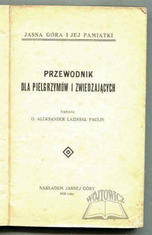 ŁAZIŃSKI Aleksander O. Paulin, Przewodnik dla pielgrzymów i zwiedzających.