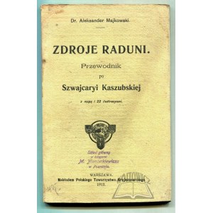 MAJKOWSKI Aleksander, Zdroje Raduni. Przewodnik po tak zwajcaryi Kaszubskiej.