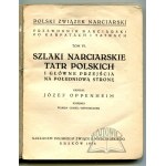 OPPENHEIM Józef, Szlaki narciarskie Tatr Polskich i główne przejścia na południową stronę.