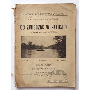 ORŁOWICZ Mieczysław, Co zwiedzać w Galicji?