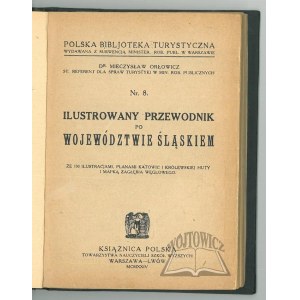 ORŁOWICZ Mieczysław, Ilustrowany przewodnik po województwie śląskiem.