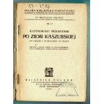ORŁOWICZ Mieczysław, Ilustrowany przewodnik po Ziemi Kaszubskiej od Chojnic i Starogardu po morze.