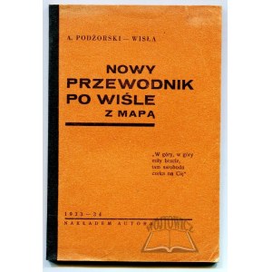 PODŻORSKI - Wisła A.(ndrzej), Nowy przewodnik po Wiśle z mapą.