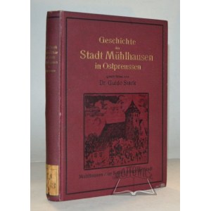 STARK Guido, (Autograf). Geschichte der Stadt Mühlhausen (Młynary) in Ostpreussen.