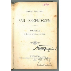 TURCZYŃSKI Juliusz, Nad Czeremoszem. Novels from the life of Hutsul.