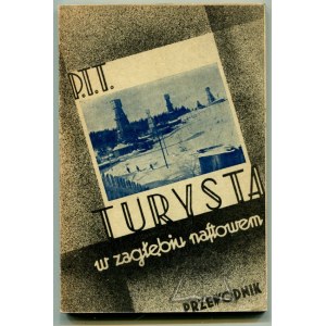 TURYSTA w zagłębiu naftowem. Krajoznawstwo, turystyka górska letnia i zimowa.