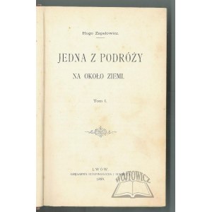 ZAPAŁOWICZ Hugo, Eine der Reisen um die Erde.