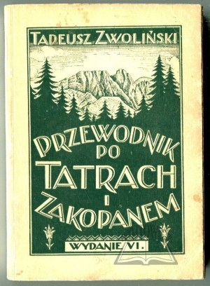 ZWOLIŃSKI Tadeusz, Przewodnik po Tatrach i Zakopanem.