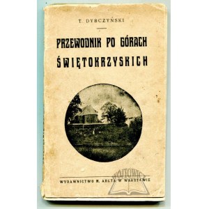 DYBCZYÑSKI Tadeusz, Guide to the Swietokrzyskie Mountains (Lysogory).