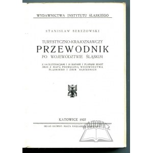 BEREZOWSKI Stanisław, Turystyczno-krajoznawczy przewodnik po Województwie Śląskim.