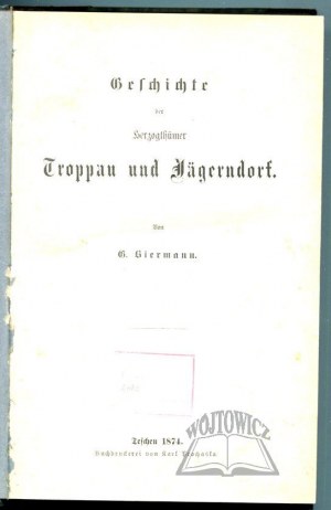 BIERMANN G. (ottlieb), Geschichte der Herzogthumer Troppau und Jagerndorf.