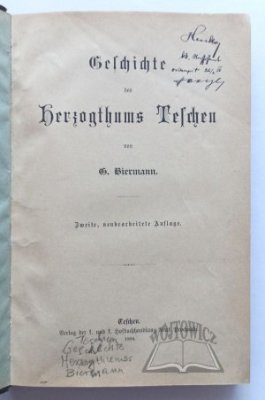 BIERMANN Gottlieb, Geschichte des Herzogthums Teschen.