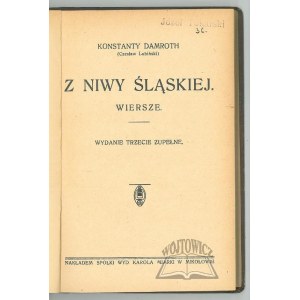 DAMROTH Konstanty (Lubiński Czesław), Z niwy śląskiej. Gedichte.