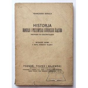 GODULA Franciszek, History of trade and industry of Upper Silesia.