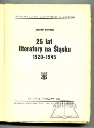 HIEROWSKI Zdzisław, 25 lat literatury na Śląsku. 1920-1945.