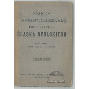 KSIĘGA informacyjno-adresowa polskiej części Śląska Opolskiego.