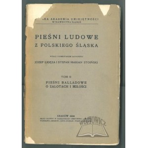 LIGĘZA Józef, Stoiński Stefan Marian, Pieśni ludowe z polskiego Śląska.