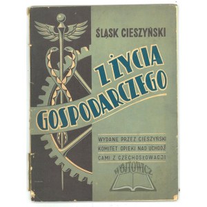 ŚLĄSK Cieszyński. Z życia gospodarczego.