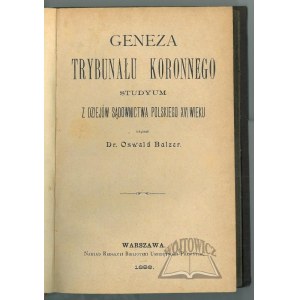 BALZER Oswald, Geneza Trybunału Koronnego.