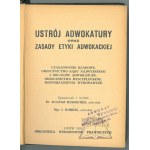 BASSECHES Juljusz, Korkis I., Ustrój adwokatury oraz zasady etyki adwokackiej.