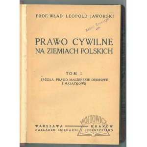 JAWORSKI Władysław Leopold, Prawo cywilne na ziemiach polskich.