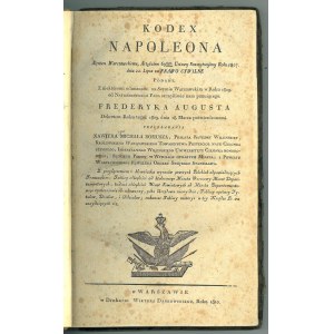 KODEX Napoleona Xięstwu Warszawskiemu, artykułem 69-tym Ustawy Konstytucyjney roku 1807, dnia 22 lipca za prawo Cywilne podany.