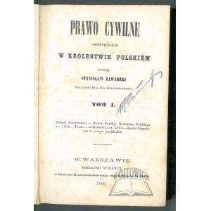 ZAWADZKI Stanisław, Prawo cywilne obowiązujące w Królestwie Polskiem.