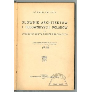 ŁOZA Stanisław, Słownik architektów i budowniczych Polaków oraz cudzoziemców w Polsce pracujących.